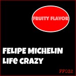 cover: Felipe Michelin - Life Crazy