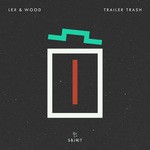 cover: Lex & Wood - Trailer Trash