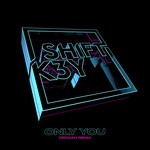 cover: Shift K3Y - Only You