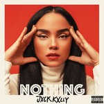 cover: Jxck Kxlly - Nothing