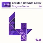 cover: Scratch Bandits Crew - Tangram Series Vol 4