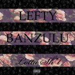 cover: Banzulu & Lefty - Lotta Shit