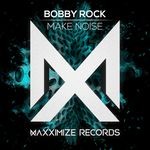 cover: Bobby Rock - Make Noise