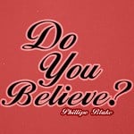 cover: Phillipo Blake - Do You Believe?