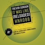 cover: Trevor Gordon - It Was Like (Reloaded)