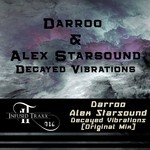 cover: Darroo & Alex Starsound - Decayed Vibrations