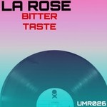 cover: La Rose - Bitter Taste