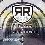 cover: R1 Ryders - Slo Mo/On Your Marks