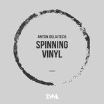 cover: Anton Delaitech - Spinning Vinyl