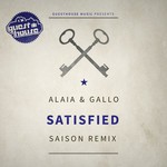 cover: Alaia & Gallo - Satisfied (Saison Remix)