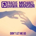 cover: Fracus & Darwin|Michael Mansion - Don't Let Me Go