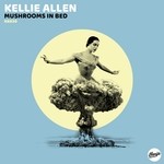 cover: Kellie Allen - Mushrooms In Bed