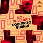 cover: Eol Soulfrito - Soulfrito Burnin'