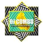 cover: Dj Combo - The Album (The Collection Of Singles)