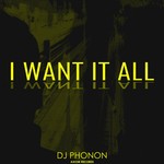 cover: Dj Phonon - I Want It All