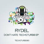 cover: Rydel - Don't Hate, Techsturb8 EP