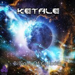 cover: Ketale - Billions Of Galaxies