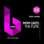 cover: Alan Junior - Mom Likes The Funk