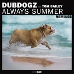 cover: Dubdogz|Tom Bailey - Always Summer (Remixes)