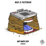 cover: Mak & Pasteman - My MPC EP