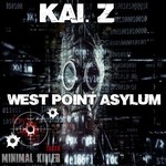 cover: Kai Z - West Point Asylum