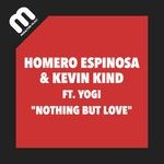 cover: Homero Espinosa|Kevin Kind|Kevin Kind Feat Yogi - Nothing But Love