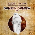 cover: Sketchi & Bluff - Shaolin Shadow EP