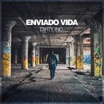 cover: Enviado Vida - Dirty Inc