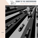 cover: Fromdroptilldawn - Down To The Underground