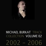 cover: Michael Burkat - Track Collection Volume 2 2002-2006