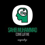 cover: Sahib Muhammad - Come Wit Me