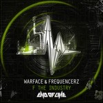 cover: Warface & Frequencerz - F The Industry