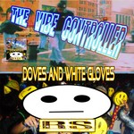 cover: The Vibe Controller - Gloves And White Doves