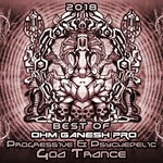 cover: Various - Best Of Ohm Ganesh Pro 2018: Progressive & Psychedelic Goa Trance