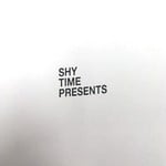 cover: Shy Time - Shy Time Presents Life Is For Living