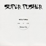 cover: Super Pusher - Shine On