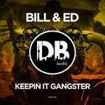 cover: Bill & Ed - Keepin It Gangster