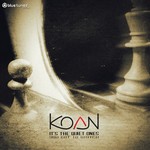 cover: Koan - It's The Quiet Ones You Got To Watch