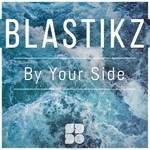 cover: Blastikz - By Your Side