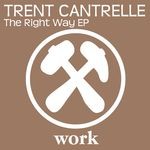 cover: Trent Cantrelle - The Right Way EP