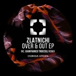 cover: Zlatnichi - Over & Out EP