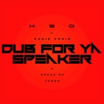 cover: Dread Mc|Eddie Craig|Kso|Tengu - Dub For Ya Speaker