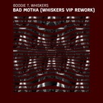 cover: Boogie T - Bad Motha (Explicit Whiskers VIP Rework)