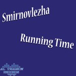 cover: Smirnovlezha - Running Time