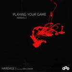 cover: Hardage|Jon Junior - Playing Your Game (Remixes 2)