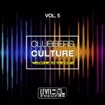 cover: Various - Clubbers Culture Vol 5 (Welcome To The Club)