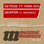 cover: Setrise|Yana Kay - Weapon (Remixes)