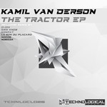 cover: Kamil Van Derson - The Tractor EP