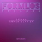 cover: Shaka - Super Soft EP