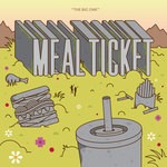 cover: Meal Ticket - The Big One